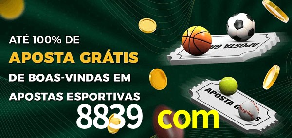 8839 com Ate 100% de Aposta Gratis